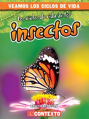 cover image of Los ciclos de vida de los insectos (Insect Life Cycles)